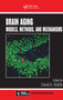 Brain Aging (Models, Methods, and Mechanisms) by David R. Riddle, 9780367453107