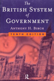 British System of Government by Anthony H Birch, 9780415183895