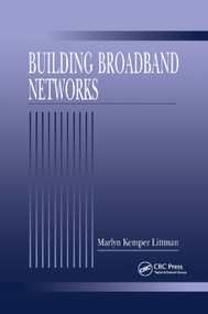 Building Broadband Networks by Marlyn Kemper Littman, 9780367396077