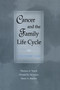 Cancer and the Family Life Cycle (A Practitioner's Guide) by Theresa A. Veach, Donald R. Nicholas, Marci A. Barton, 9780415763325