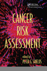 Cancer Risk Assessment by Peter G. Shields, 9780367454142