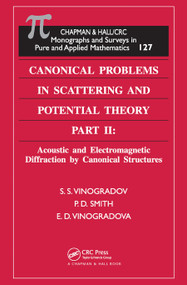Canonical Problems in Scattering and Potential Theory Part II (Acoustic and Electromagnetic Diffraction by Canonical Structures) by S.S. Vinogradov, P. D. Smith, E.D. Vinogradova, 9780367454944