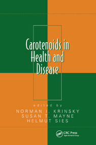 Carotenoids in Health and Disease by Norman I. Krinsky, Susan T. Mayne, Helmut Sies, 9780367393892