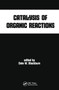 Catalysis of Organic Reactions by Dale W. Blackburn, 9780367450915