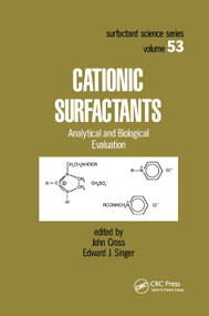 Cationic Surfactants (Analytical and Biological Evaluation) by John Cross, Edward J. Singer, 9780367402082