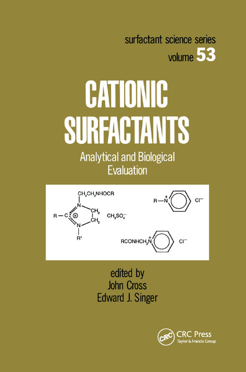 Cationic Surfactants (Analytical and Biological Evaluation) by John Cross, Edward J. Singer, 9780367402082
