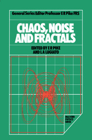 Chaos, Noise and Fractals by E. Roy Pike, L .A. Lugiato, 9780367403409