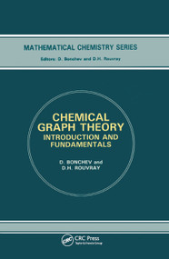 Chemical Graph Theory (Introduction and Fundamentals) by D Bonchev, 9780367450700