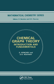 Chemical Graph Theory (Introduction and Fundamentals) by D Bonchev, 9780367450700