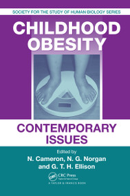 Childhood Obesity (Contemporary Issues) by Noel Cameron, Gerard Hastings, George Ellison, 9780367454098