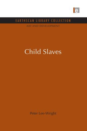 Child Slaves by Peter Lee-Wright, 9780415846424