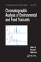 Chromatographic Analysis of Environmental and Food Toxicants by Takayuki Shibamoto, 9780367400576
