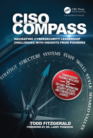 CISO COMPASS (Navigating Cybersecurity Leadership Challenges with Insights from Pioneers) by Todd Fitzgerald, 9780367486020