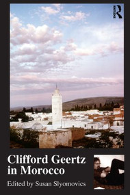 Clifford Geertz in Morocco - 9780415518161 by Susan Slyomovics, 9780415518161