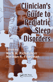 Clinician's Guide to Pediatric Sleep Disorders by Mark Richardson, Norman Friedman, 9780367453473