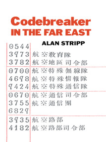 Codebreaker in the Far East by Alan Stripp, 9780415646727