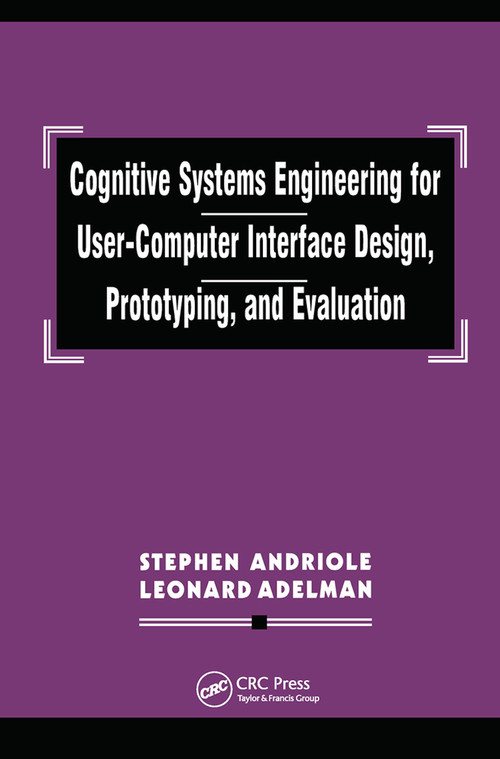 Cognitive Systems Engineering for User-computer Interface Design, Prototyping, and Evaluation - 9780367449087 by Stephen J. Andriole, Leonard Adelman, 9780367449087