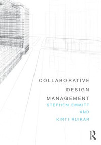 Collaborative Design Management by Stephen Emmitt, Kirti Ruikar, 9780415620758