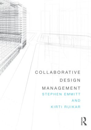 Collaborative Design Management by Stephen Emmitt, Kirti Ruikar, 9780415620758