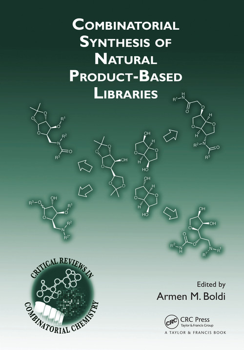 Combinatorial Synthesis of Natural Product-Based Libraries by Armen M. Boldi, 9780367453626