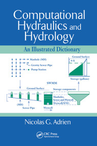 Computational Hydraulics and Hydrology (An Illustrated Dictionary) by Nicolas G. Adrien, 9780367454463