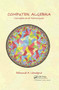 Computer Algebra (Concepts and Techniques) by Edmund A. Lamagna, 9780367510459
