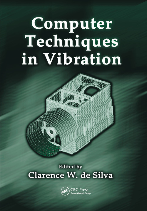 Computer Techniques in Vibration by Clarence W. de Silva, 9780367389345
