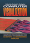 Computer Visualization (Graphics Techniques for Engineering and Scientific Analysis) by Richard S. Gallagher, Solomon Press, 9780367401924