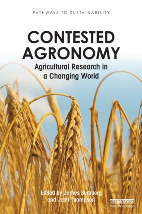 Contested Agronomy (Agricultural Research in a Changing World) by James Sumberg, John Thompson, 9780415507141