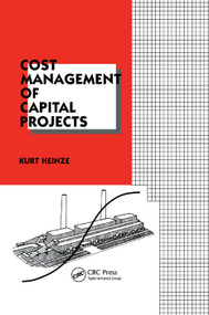 Cost Management of Capital Projects by Kurt Heinze, 9780367401238