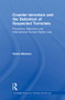 Counter-terrorism and the Detention of Suspected Terrorists (Preventive Detention and International Human Rights Law) by Claire Macken, 9780415859219