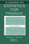 A Course on Statistics for Finance by Stanley L. Sclove, 9780367576608