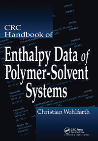 CRC Handbook of Enthalpy Data of Polymer-Solvent Systems by Christian Wohlfarth, 9780367453831