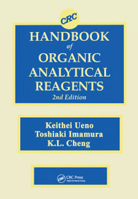 CRC Handbook of Organic Analytical Reagents by Kuang Lu Cheng, Keihei Ueno, Toshiaki Imamura, 9780367450212