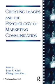 Creating Images and the Psychology of Marketing Communication - 9780415647076 by Lynn R. Kahle, Chung-Hyun Kim, 9780415647076
