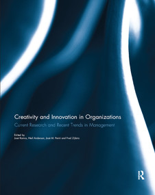 Creativity and Innovation in Organizations (Current Research and Recent Trends in Management) by José Ramos, Neil Anderson, José M. Peiró, Fred Zijlstra, 9780367891411