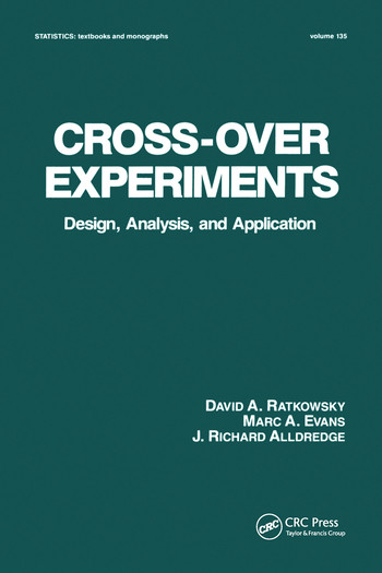Cross-Over Experiments (Design, Analysis and Application) by David Ratkowsky, Richard Alldredge, Marc A. Evans, 9780367579913