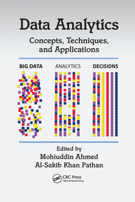 Data Analytics (Concepts, Techniques, and Applications) by Mohiuddin Ahmed, Al-Sakib Khan Pathan, 9780367570989