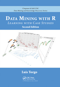 Data Mining with R (Learning with Case Studies, Second Edition) by Luis Torgo, 9780367573980