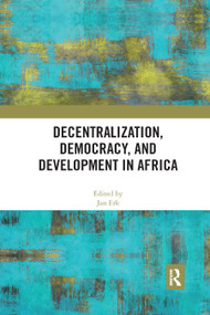 Decentralization, Democracy, and Development in Africa - 9780367892746 by Jan Erk, 9780367892746