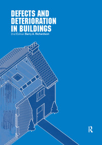 Defects and Deterioration in Buildings (A Practical Guide to the Science and Technology of Material Failure) by Barry Richardson, 9780367397524
