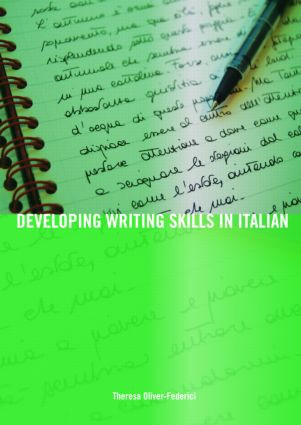 Developing Writing Skills in Italian by Theresa Oliver-Federici, 9780415432610