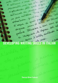Developing Writing Skills in Italian by Theresa Oliver-Federici, 9780415432610