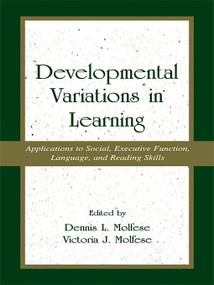 Developmental Variations in Learning (Applications to Social, Executive Function, Language, and Reading Skills) - 9780415649063 by Victoria J. Molfese, 9780415649063
