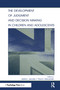 The Development of Judgment and Decision Making in Children and Adolescents by Janis E. Jacobs, Paul A. Klaczynski, 9780415652360