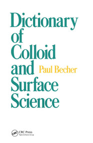 Dictionary of Colloid and Surface Science by Paul Becher, 9780367450878