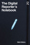 The Digital Reporter's Notebook by Mark Blaine, 9780415898614