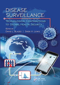 Disease Surveillance (Technological Contributions to Global Health Security) by David L. Blazes, Sheri H. Lewis, 9780367575007