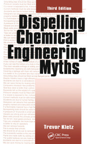 Dispelling chemical industry myths by Trevor A. Kletz, 9780367448523