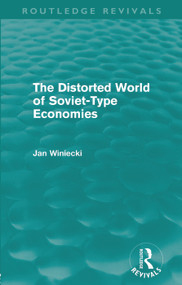 The Distorted World of Soviet-Type Economies (Routledge Revivals) - 9780415677431 by Jan Winiecki, 9780415677431